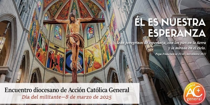 Encuentro Diocesano de la Acción Católica General de Madrid: convivencia y fe bajo el lema 'Él es nuestra esperanza'